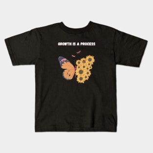 Growth is a process Kids T-Shirt